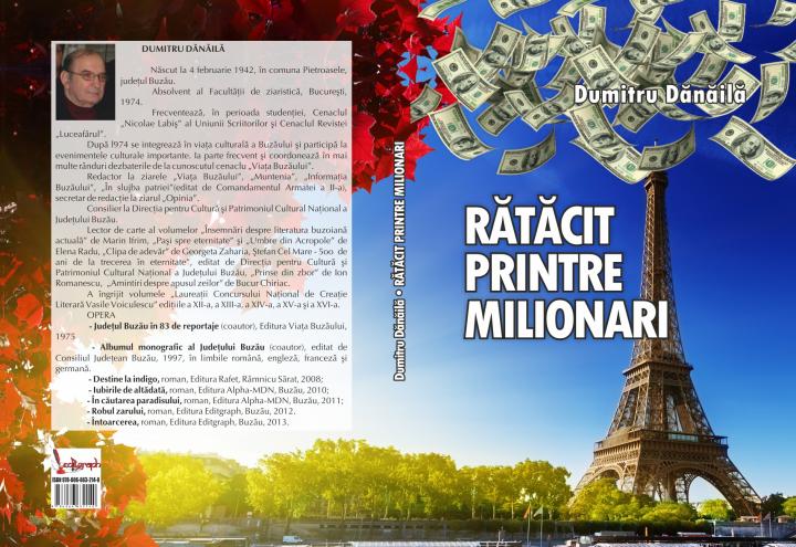 Noul roman al lui Dumitru Dănăilă, “RĂTĂCIT PRINTRE MILIONARI”, are o prefaţă semnată de ION ROŞIORU